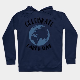 Celebrate Earth Day Hoodie